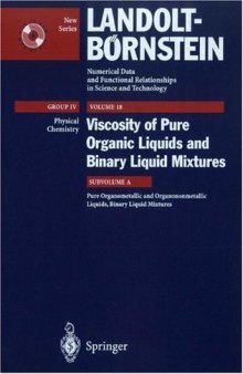 Pure Organometallic and Organononmetallic Liquids, Binary Liquid Mixtures (Landolt-Bornstein)