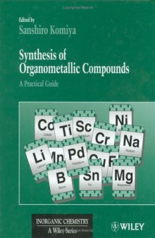 Synthesis of Organometallic Compounds: A Practical Guide