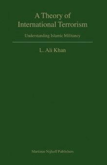 A Theory of International Terrorism: Understanding Islamic Militancy (Developments in International Law)