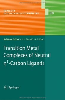 Transition Metal Complexes of Neutral eta1-Carbon Ligands (Topics in Organometallic Chemistry)