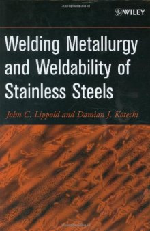 Welding Metallurgy and Weldability of Stainless Steels 