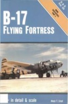 B-17 Flying Fortress in Detail & Scale, Part 3, More Derivatives - D & S Vol. 20
