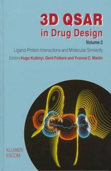 3D QSAR in Drug Design: Ligand-Protein Interactions and Molecular Similarity, Vol. 2