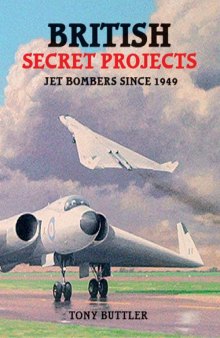 British Secret Projects: Jet Bombers Since 1949