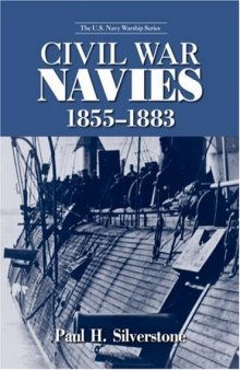 Civil War Navies, 1855-1883 (The U.S. Navy Warship Series)