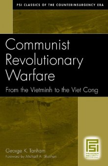Communist Revolutionary Warfare: From the Vietminh to the Viet Cong (PSI Classics of the Counterinsurgency Era)