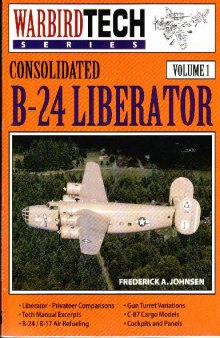 Consolidated B-24 Liberator (WarbirdTech Vol.1)