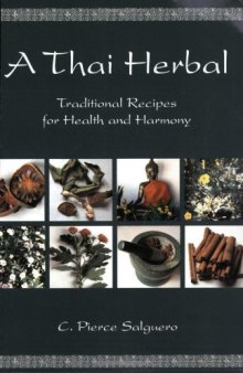 A Thai Herbal: Traditional Recipes For Health And Harmony