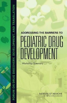Addressing the Barriers to Pediatric Drug Development: Workshop Summary