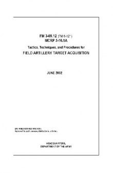 FM 3-09.12 (FM 6-121). MCRP 3-16.1A. Tactics, Techniques, and Procedures for field artillery target acquisition