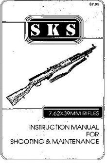 SKS. 7,62x39 mm rifles. Instruction and manual for shooting & maintenance