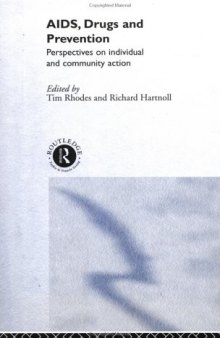 AIDS, Drugs and Prevention: Perspectives on Individual and Community Action