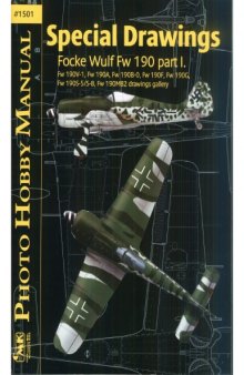 Special Drawings: Focke Wulf Fw 190, Pt I: Fw 190 A B F G S M (Photo Hobby Manual 1501)