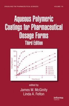 Aqueous Polymeric Coatings for Pharmaceutical Dosage Forms, 3rd Edition (Drugs and the Pharmaceutical Sciences)