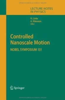 Controlled nanoscale motion; Nobel Symposium 131