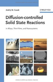 Diffusion-controlled Solid State Reactions: in Alloys, Thin-Films, and Nanosystems