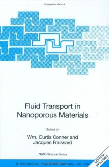 Fluid transport in nanoporous materials: proceedings of the NATO advanced study institute, held in La Colle sur Loup, France, 16-28 June 2003