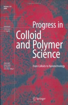From Colloids to Nanotechnology (Progress in Colloid and Polymer Science 125)