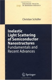 Inelastic Light Scattering of Semiconductor Nanostructures: Fundamentals and Recent Advances