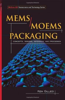 MEMS/MOEM Packaging: Concepts, Designs, Materials and Processes (Mcgraw-Hill Nanoscience and Technology)