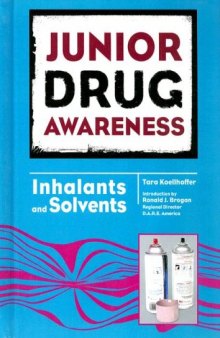 Inhalants and Solvents (Junior Drug Awareness)