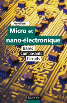 Micro et nano-electronique: Bases, composants, circuits