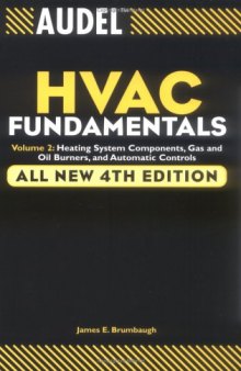 Audel HVAC Fundamentals: Volume 2: Heating System Components, Gas and Oil Burners, and Automatic Controls