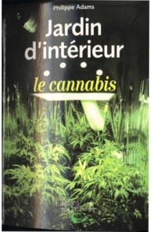 Jardin d intérieur Le Cannabis   Philippe Adams