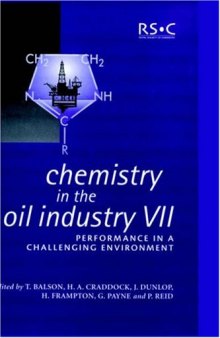 Chemistry in the oil industry VII: Performance in a challenging environment