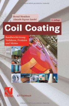 Coil Coating: Bandbeschichtung - Verfahren, Produkte und Markte, 2.Auflage