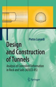 Design and Construction of Tunnels: Analysis of controlled deformation in rocks and soils (ADECO-RS)