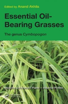 Essential Oil-Bearing Grasses: The genus Cymbopogon (Medicinal and Aromatic Plants - Industrial Profiles 46)