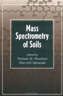 Mass Spectrometry of Soils (Books in Soils, Plants, and the Environment)