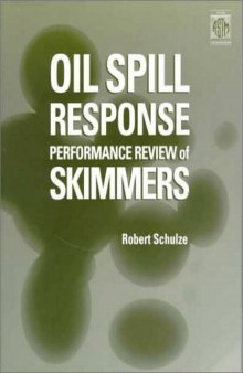 Oil Spill Response Performance Review of Skimmers (Astm Manual Series)