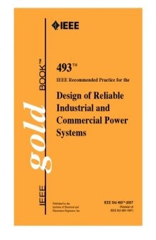 IEEE Std 493 -2007 IEEE Recommended Practice for the Design of Reliable Industrial and Commercial Power Systems