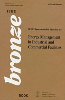 IEEE Std 739-1995, IEEE Recommended Practice for Energy Management in Industrial and Commercial Facilities (The IEEE Bronze Book)