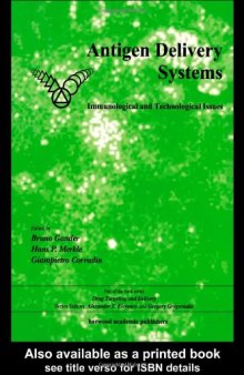 Antigen Delivery Systems: Immunological and Technological Issues (Drug Targeting and Delivery)