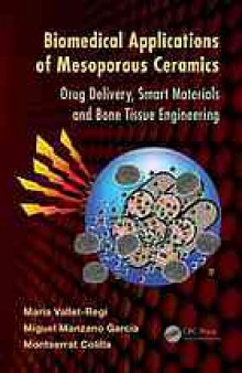 Biomedical applications of mesoporous ceramics : drug delivery, smart materials, and bone tissue engineering
