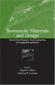 Biomimetic Materials And Design: Biointerfacial Strategies, Tissue Engineering And Targeted Drug Delivery