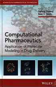Computational pharmaceutics : application of molecular modeling in drug delivery