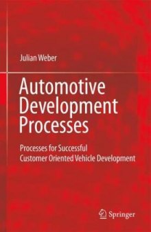 Automotive Development Processes: Processes for Successful Customer Oriented Vehicle Development