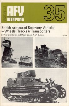 British Armoured Recovery Vehicles + Wheels, Tracks & Transporters