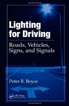 Lighting for Driving: Roads, Vehicles, Signs, and Signals