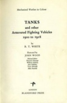 Tanks and Other Armoured Fighting Vehicles 1900 to 1918