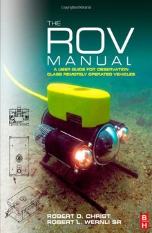 The ROV Manual: A User Guide for Observation Class Remotely Operated Vehicles