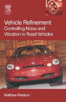 Vehicle Refinement Controlling: Noise and Vibration in Road Vehicles