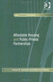 Affordable Housing and Public-Private Partnerships (Law, Property and Society)