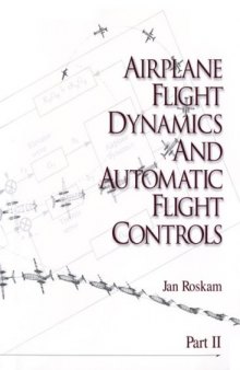 Airplane Flight Dynamics and Automatic Flight Controls