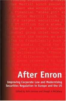 After Enron: Improving Corporate Law And Modernising Securities Regulation in Europe And the US