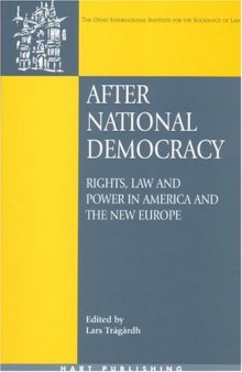 After National Democracy: Rights, Law and Power in America and the New Europe (Onati International Series in Law and Society)